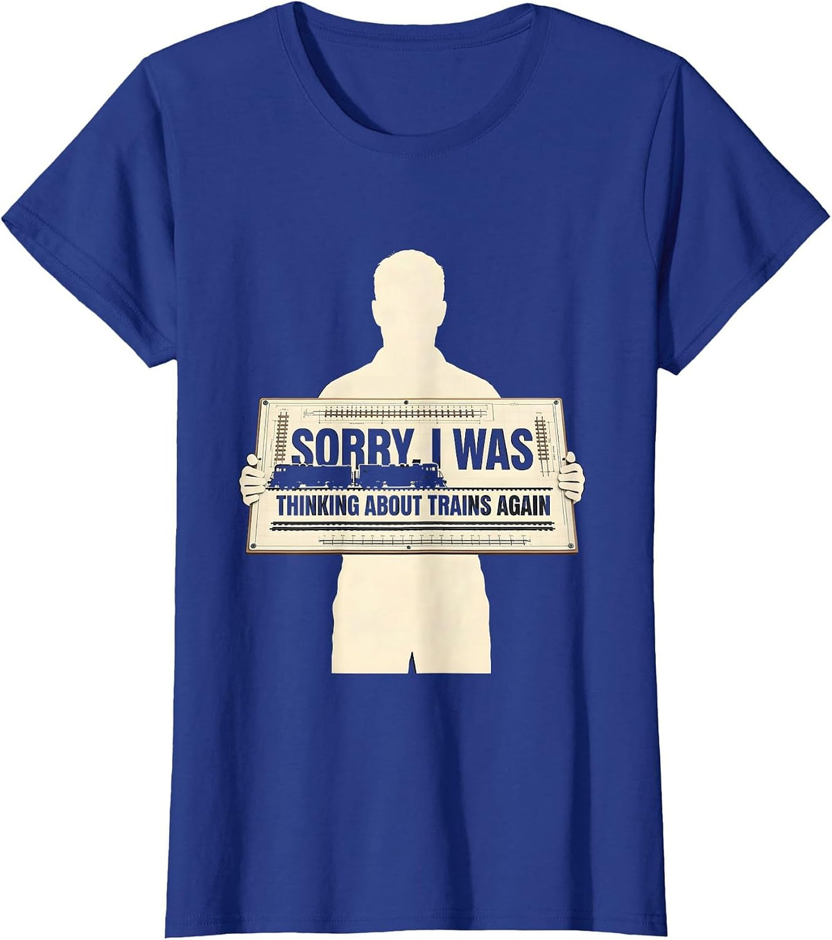 Women's Sorry, I Was Thinking About Trains Again Funny Train Lover T-Shirt - Royal Blue