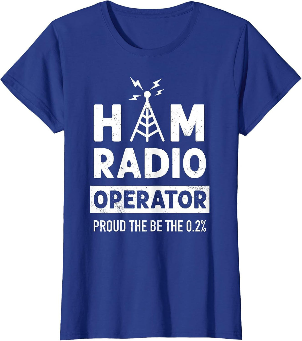 Ham Radio Operator Proud to Be The 0.2% Tower Antenna T-Shirt - Royal Blue