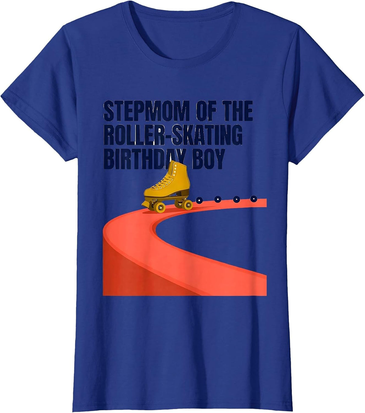 Women's Stepmom of the Roller-Skating Birthday Boy Family Matching T-Shirt - Royal Blue