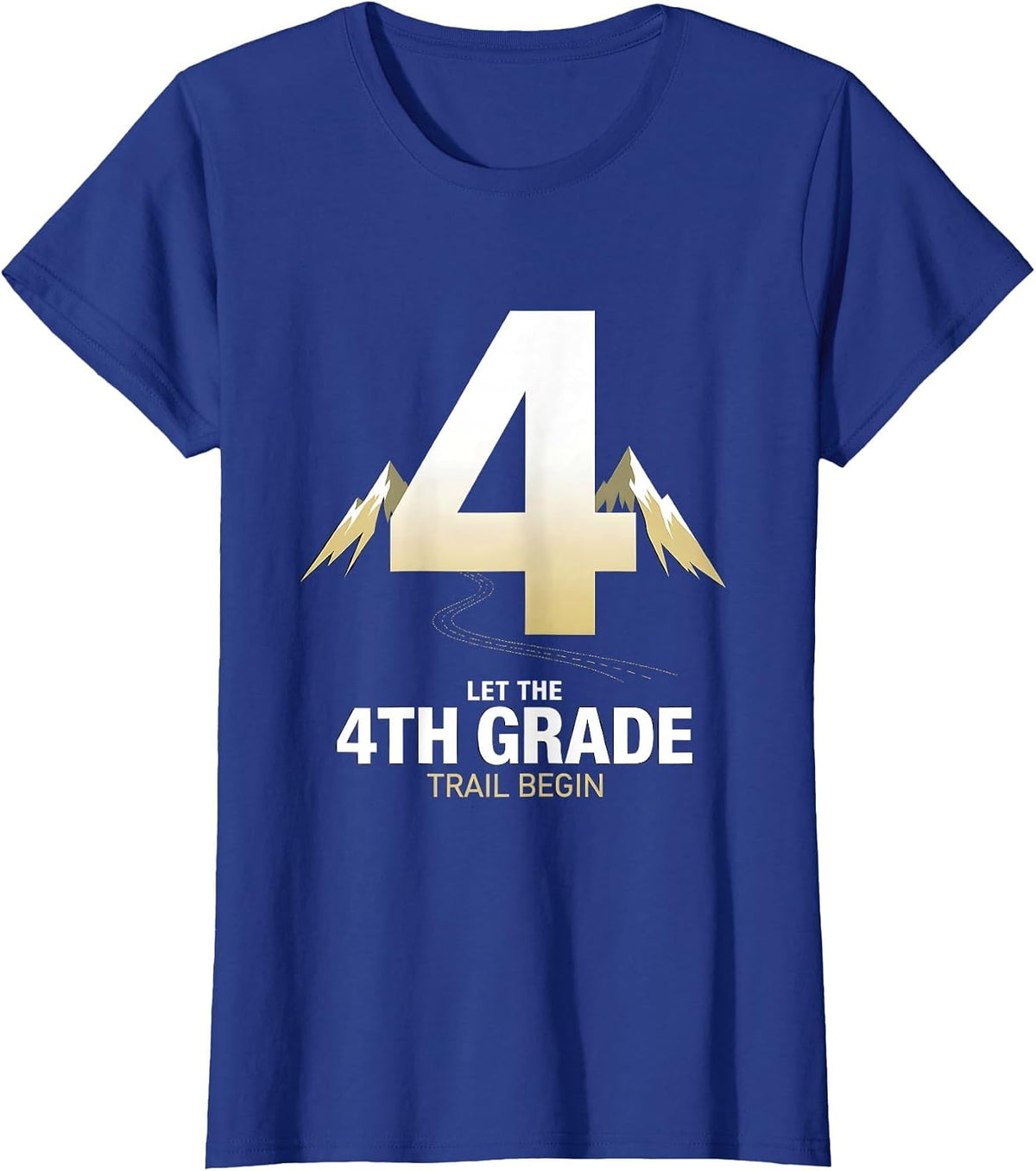 Women's Let The 4th Grade Trail Begin Fourth Grade Teacher Kids T-Shirt - Royal Blue