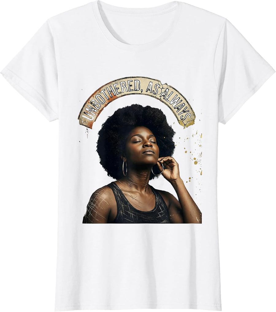 Women's Unbothered As Always Distressed Afro Pride Black Woman T-Shirt - White