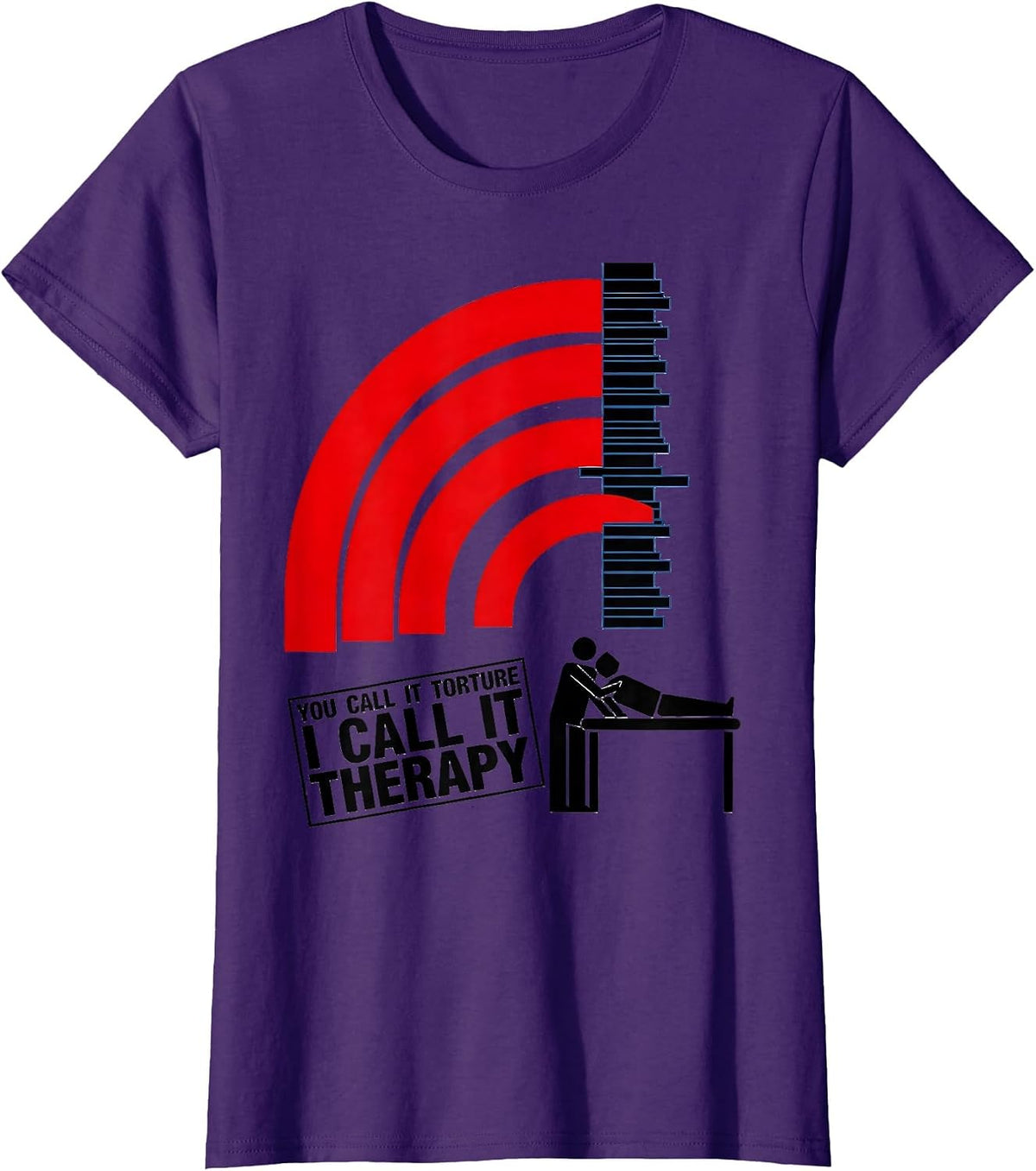 Women's You Call It Torture I Call It Therapy Funny Physical T-Shirt - Purple