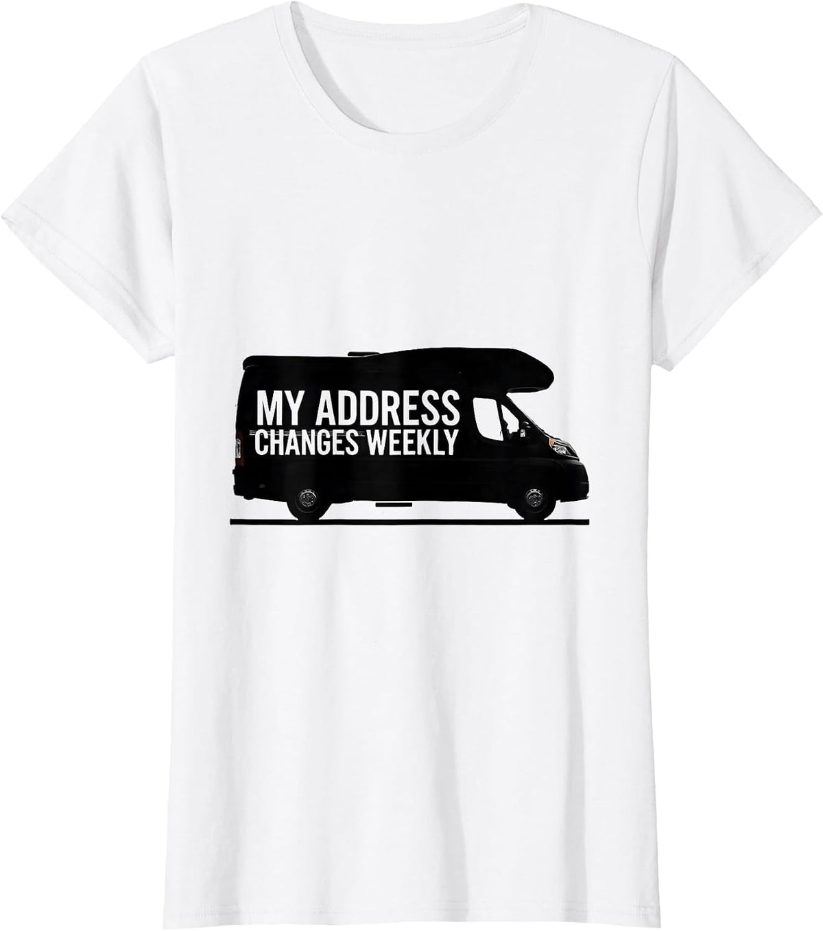 My Address Changes Weekly Retro Van Life Dwellers Nomads T-Shirt - White