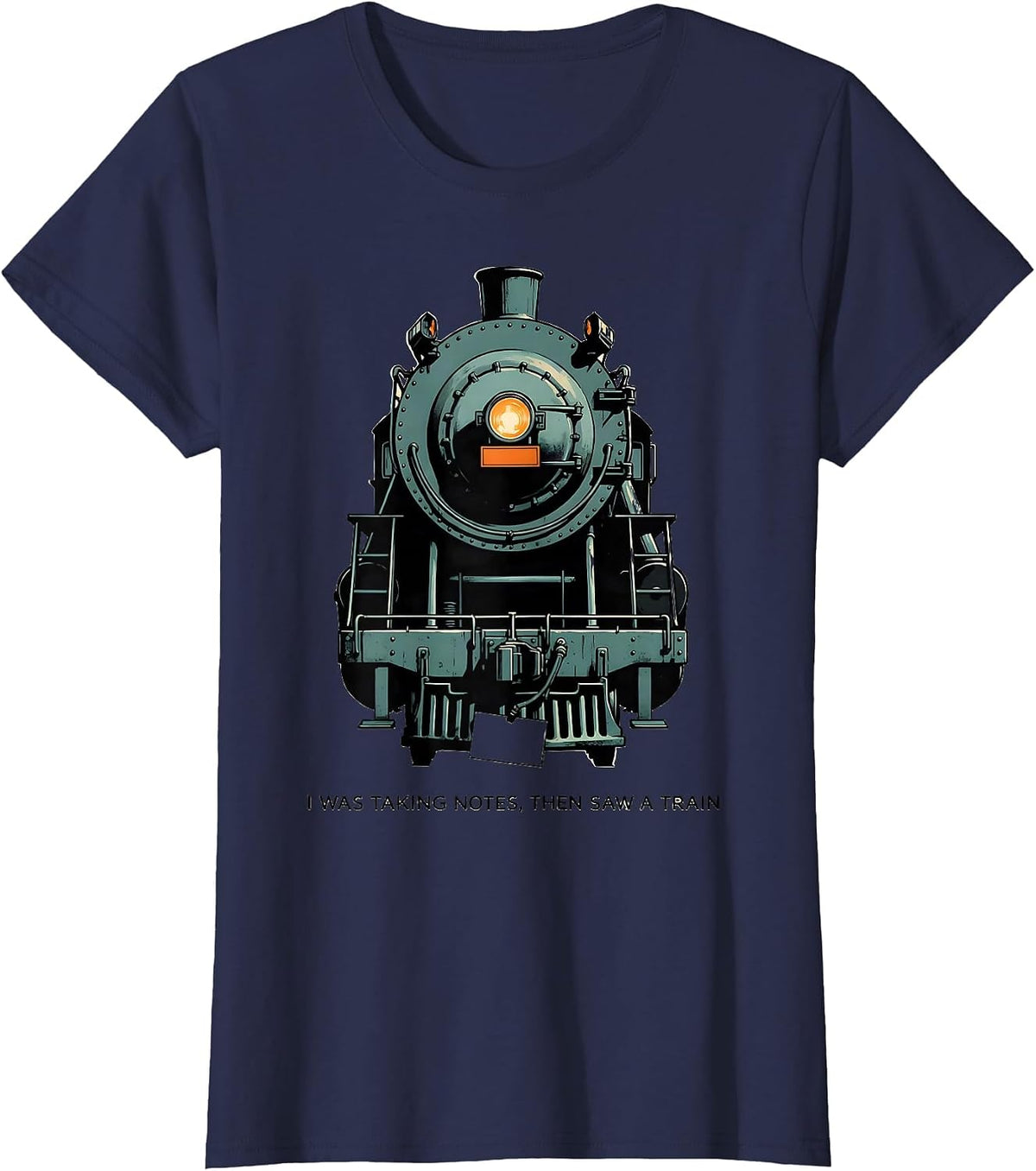 Women's I Was Taking Notes, Then Saw A Train Funny Train Enthusiast T-Shirt - Navy Blue