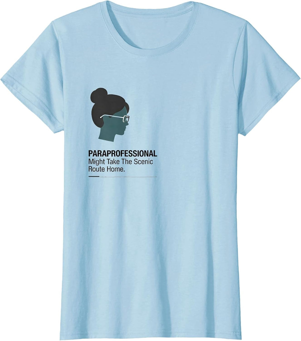 Paraprofessional. Might Take The Scenic Route Home Teacher T-Shirt - Baby Blue