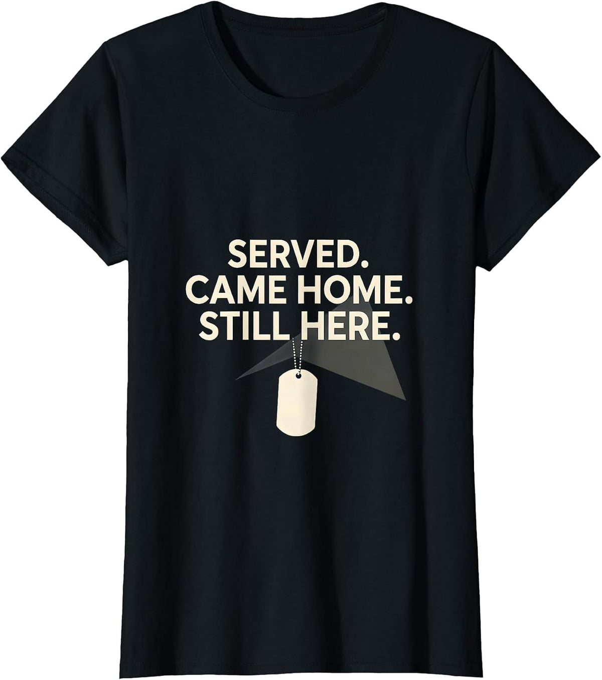 Served Came Home Still Here Vintage Veteran Military Pride T-Shirt - Black