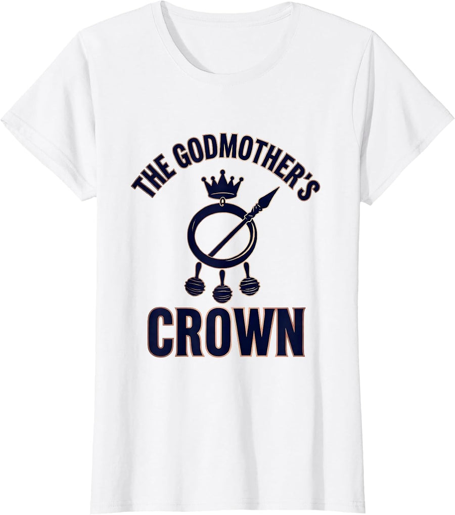Women's The Godmother's Crown Fairy Tale Godparent Gift Baby Shower T-Shirt - White