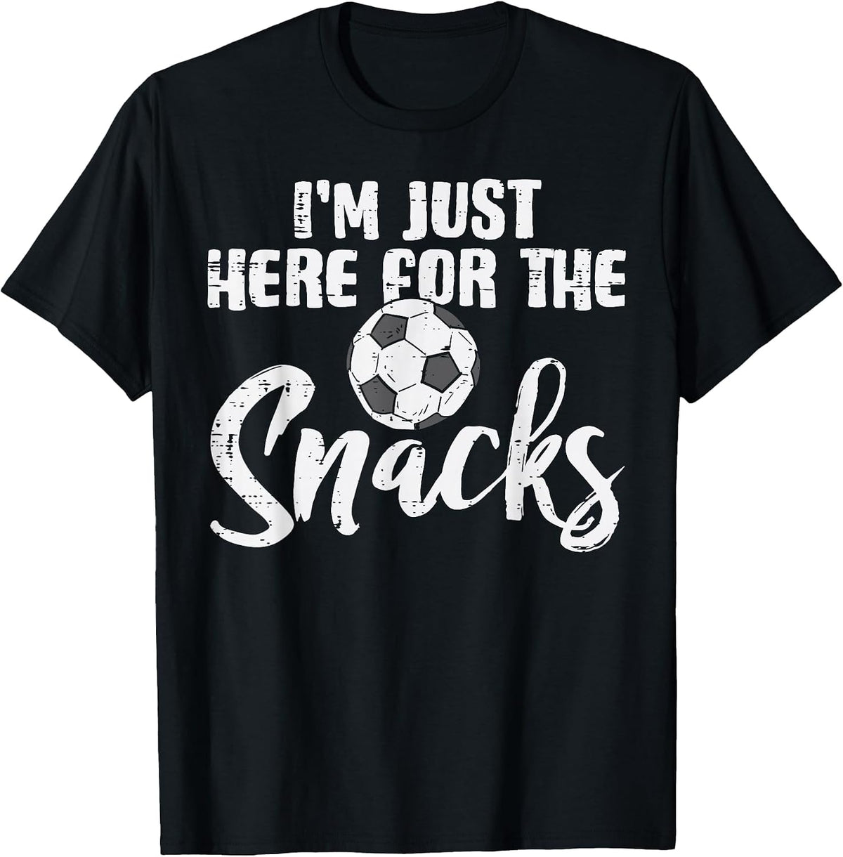 Here for The Snacks Soccer Funny Football Food Lover Foodie T-Shirt - Black