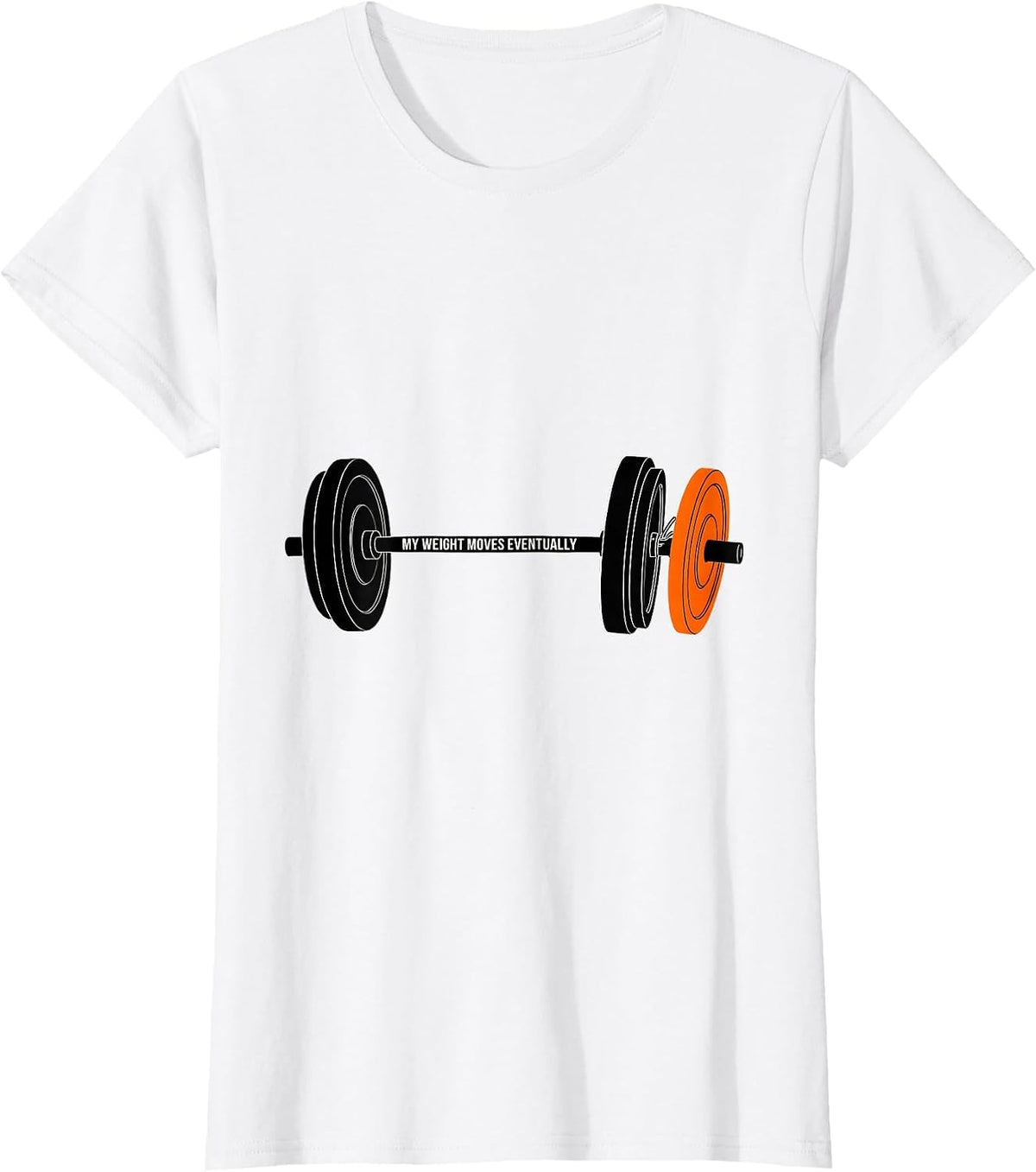 My Weight Moves Eventually Funny Gym Weightlifting Workout T-Shirt - White