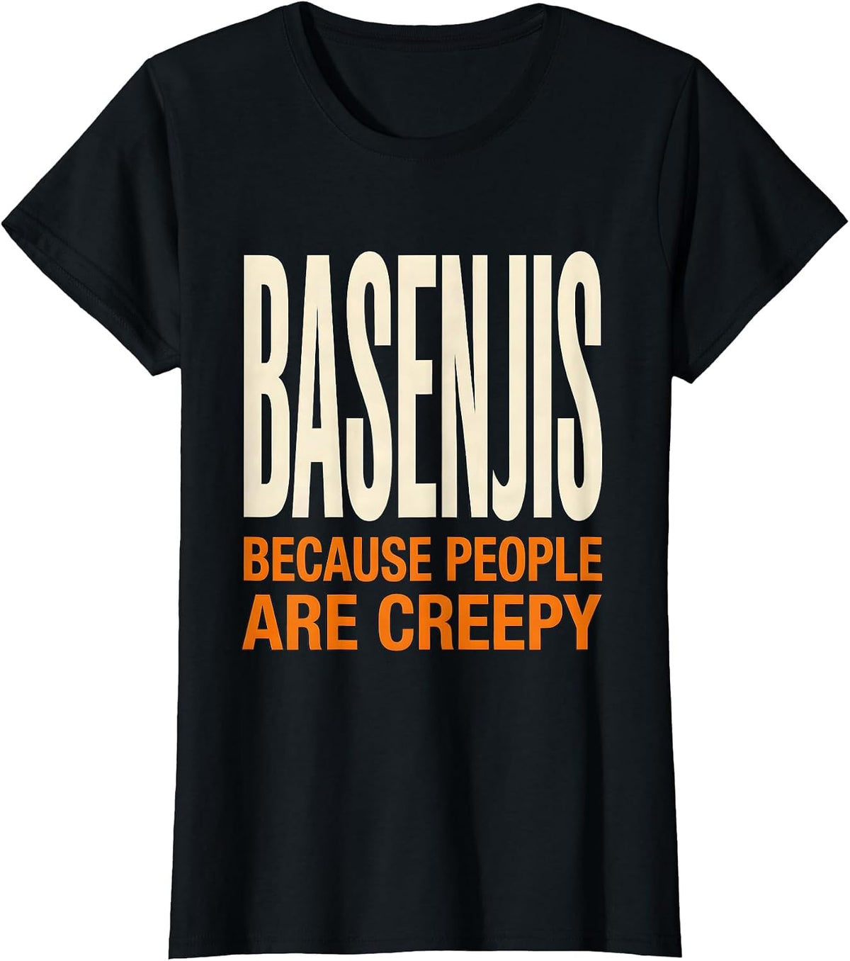 Basenjis Because People Are Creepy Funny Halloween Dog T-Shirt - Black