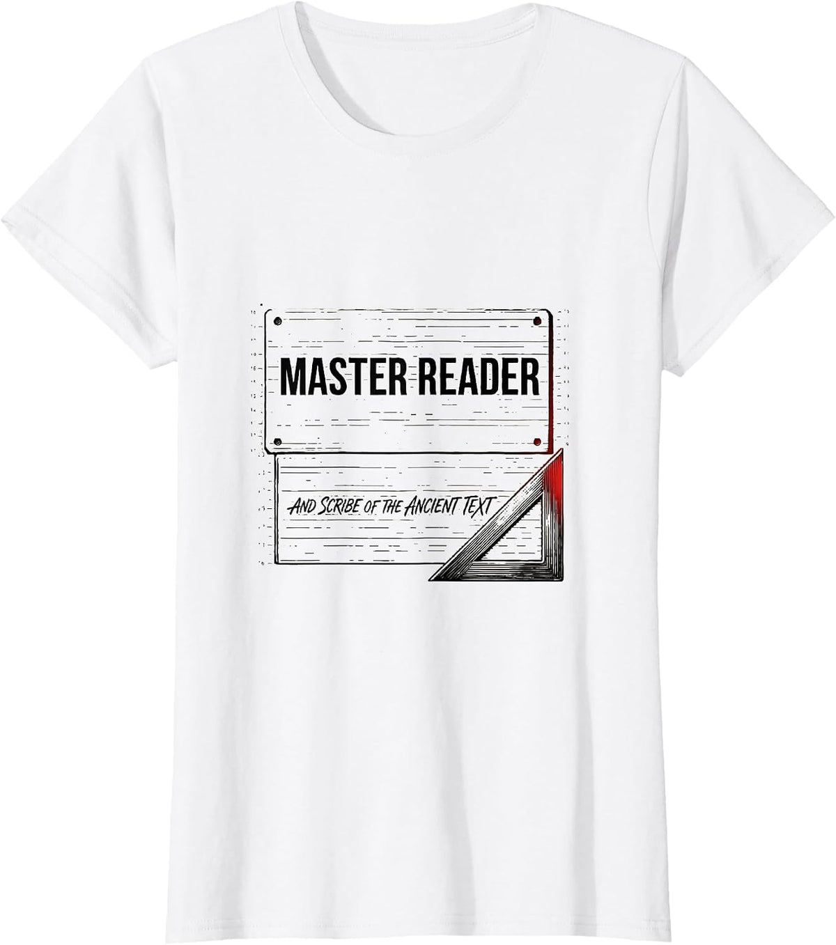 Women's Master Reader And Scribe Of The Ancient Text Funny T-Shirt - White
