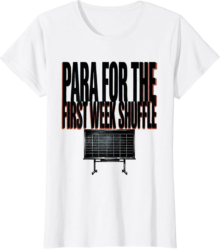 Women's Para For The First Week Shuffle Funny Paraprofessional Back T-Shirt - White
