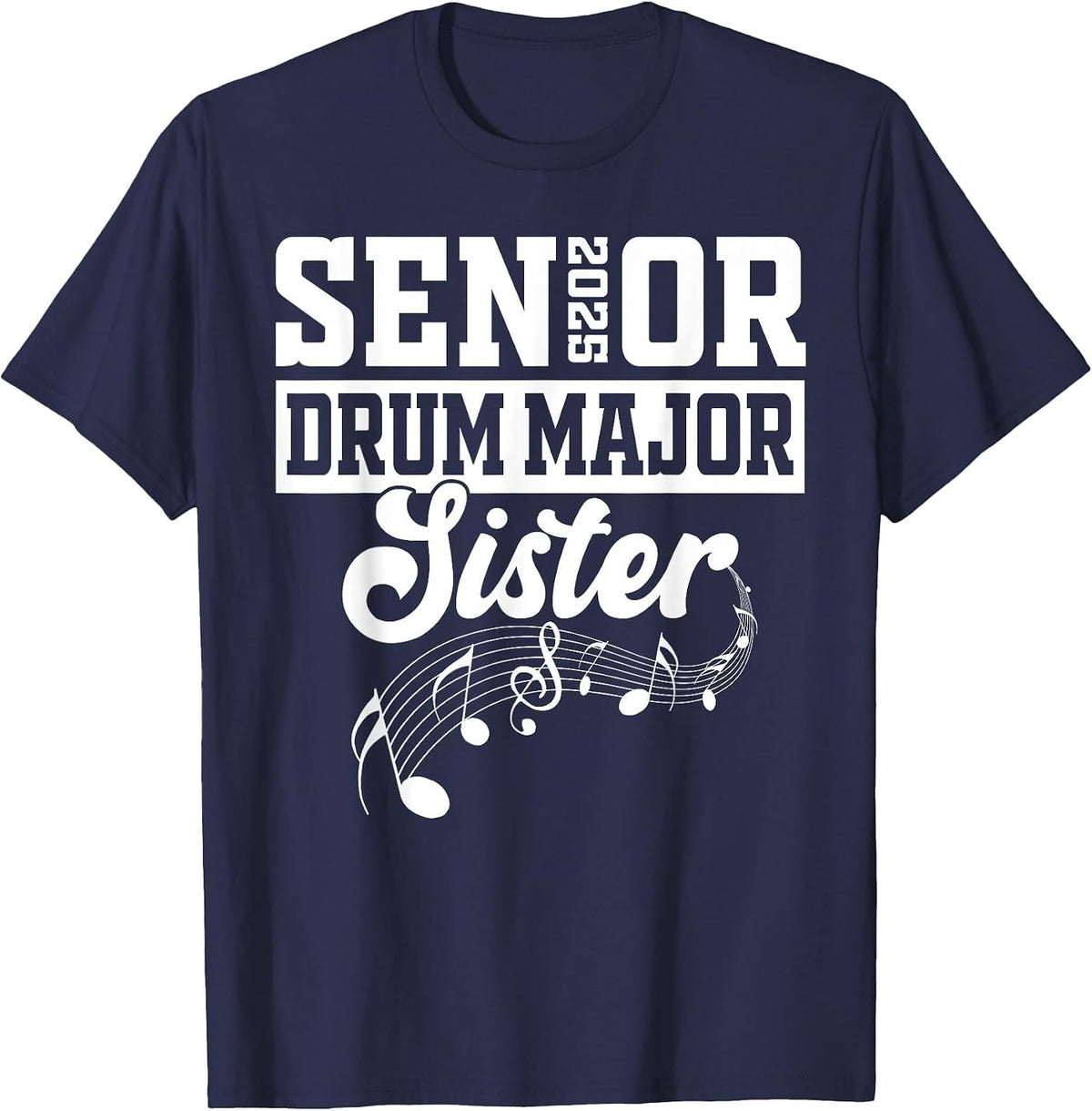 Senior 2025 Drum Major Sister Marching Band Class of 2025 T-Shirt - Navy Blue