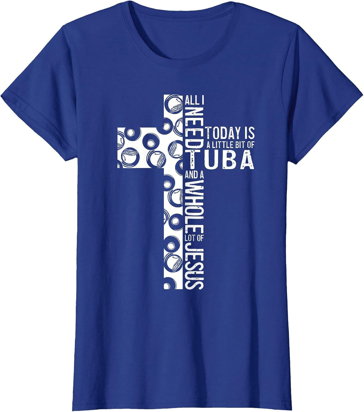 All I Need is Tuba and Jesus Christian Cross Sousaphone T-Shirt - Royal Blue