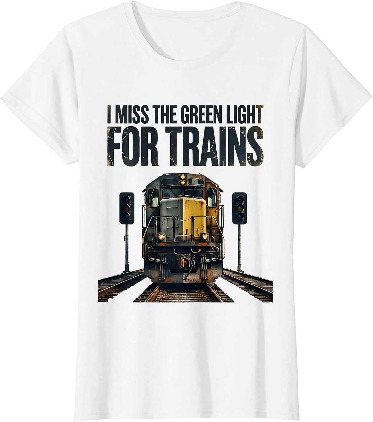 I Miss the Green Light for Trains Distressed Train T-Shirt - White