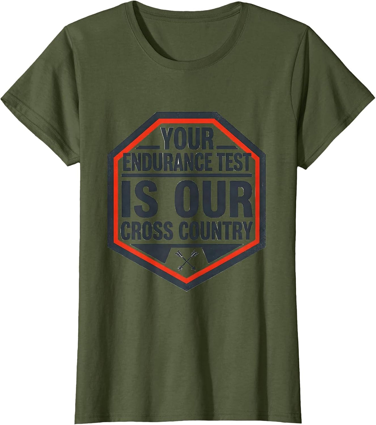 Women's Your Endurance Test Is Our Cross Country Running T-Shirt - Olive Green