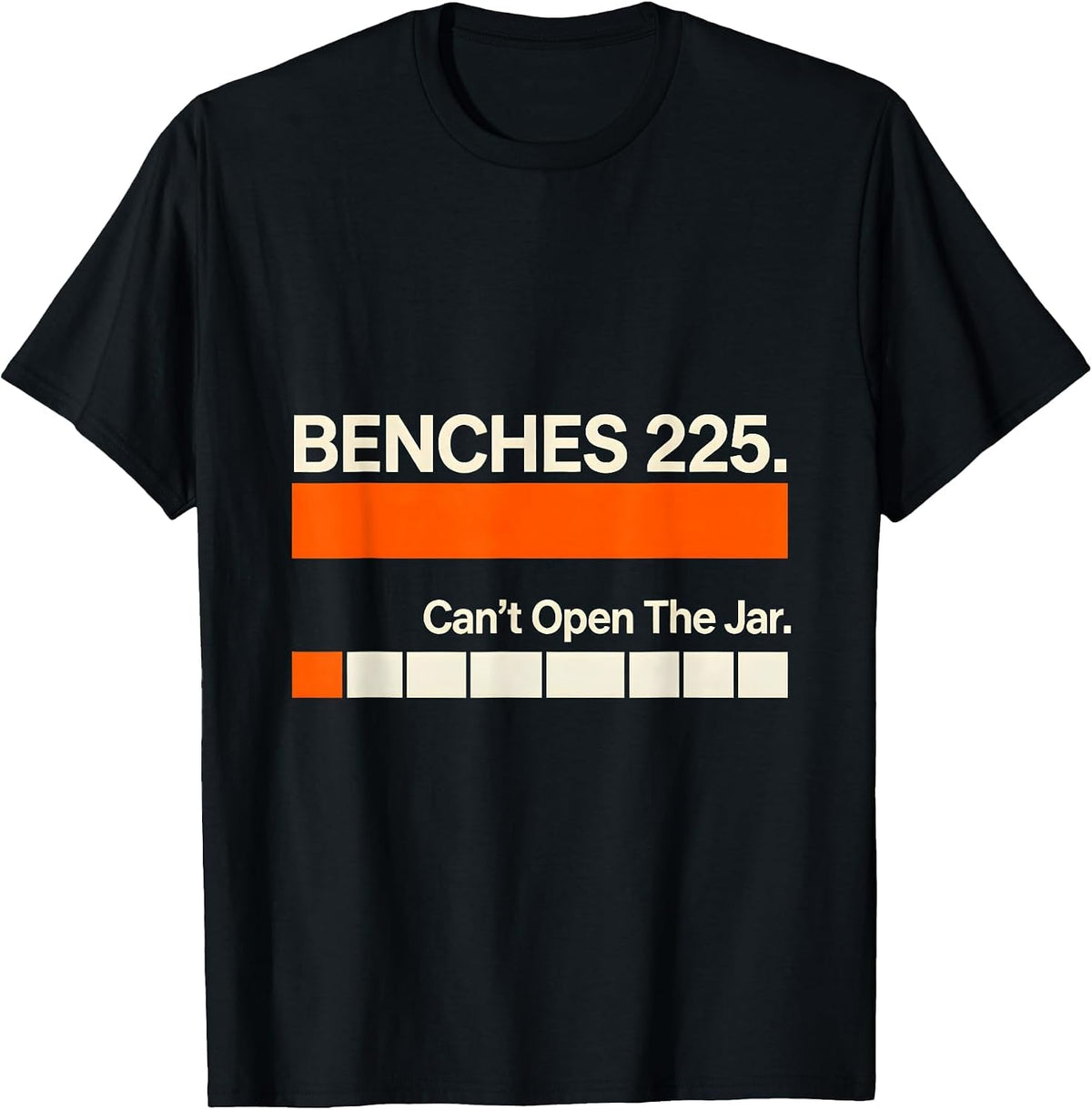 Men's Benches 225 Can't Open The Jar Funny Gym Workout Humor T-Shirt - Black