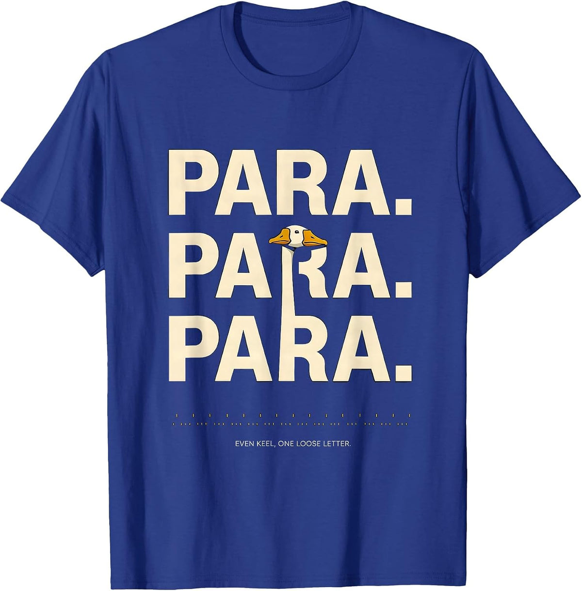 Para Even Keel One Loose Letter Funny Paraprofessional SPED T-Shirt - Royal Blue