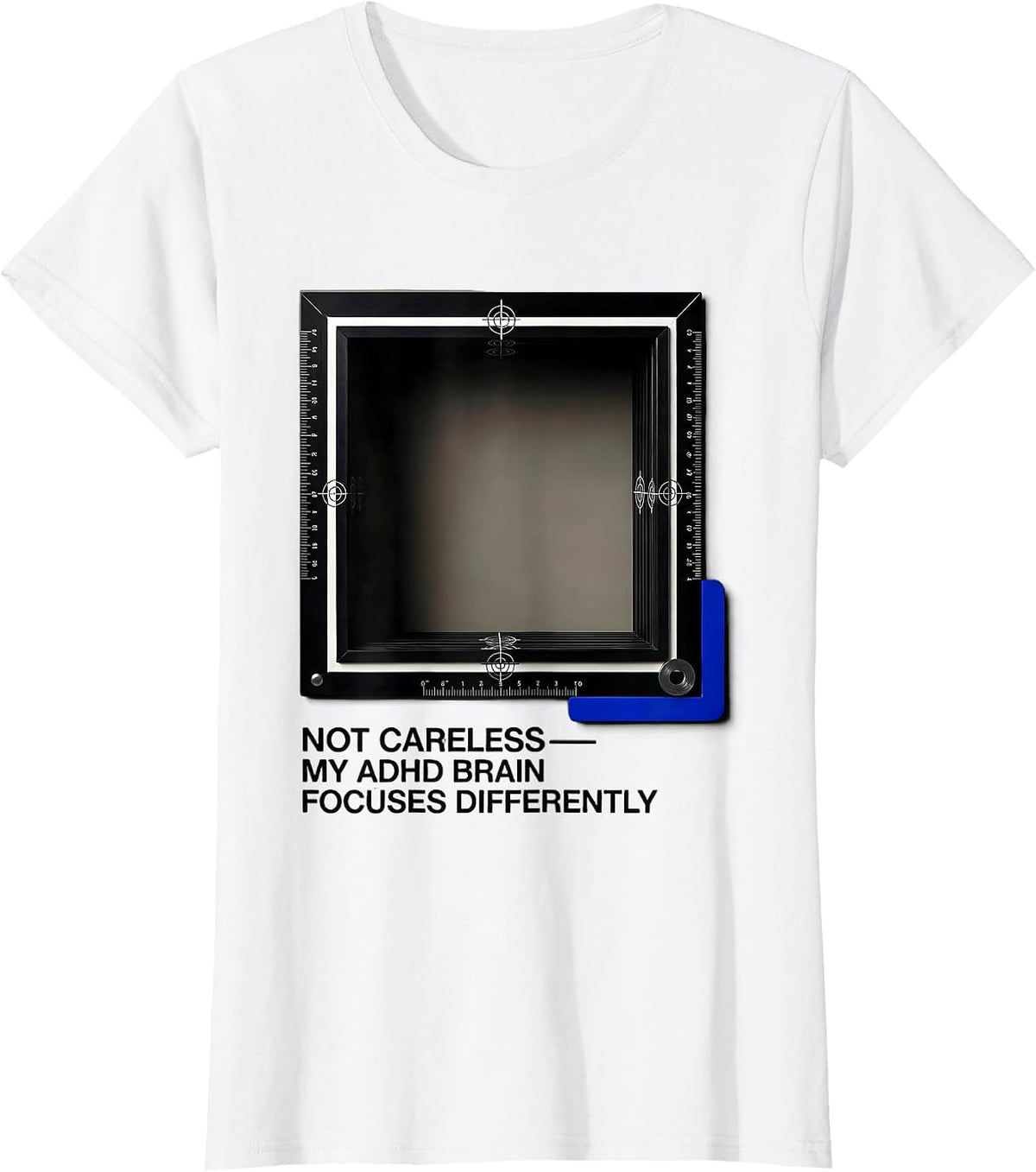 Women's Not Careless My ADHD Brain Focuses Differently Funny T-Shirt - White