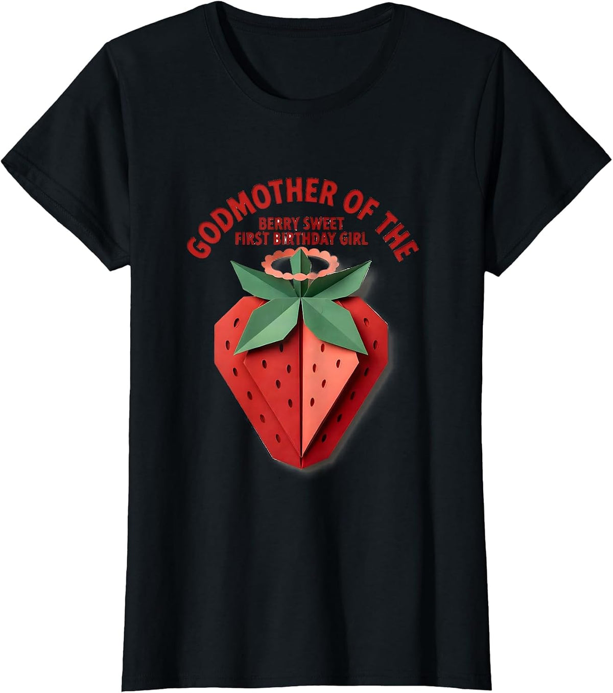 Godmother Of The Berry Sweet First Birthday Girl Family T-Shirt - Black