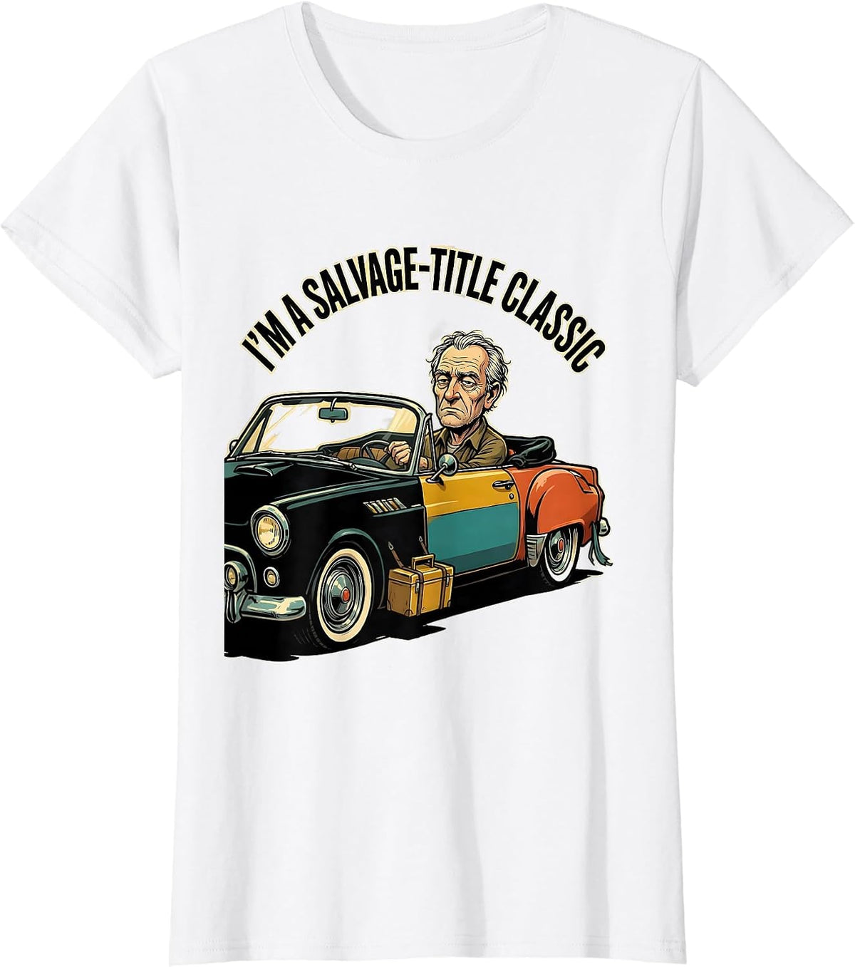 Women's I'm A Salvage-Title Classic Funny Classic Car Guy Humor T-Shirt - White
