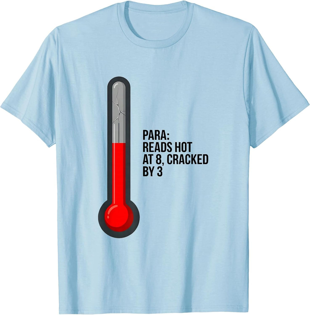 Men's Para Reads Hot At 8 Cracked By 3 Funny Paraprofessional T-Shirt - Baby Blue