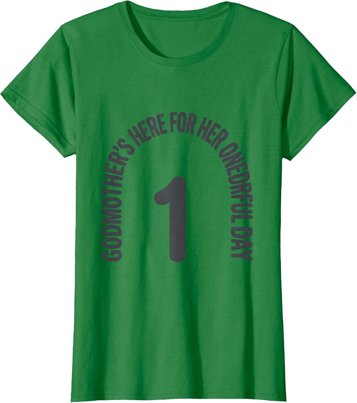 Women's Godmother's Here For Her Onederful Day Family Matching Boho T-Shirt - Kelly Green
