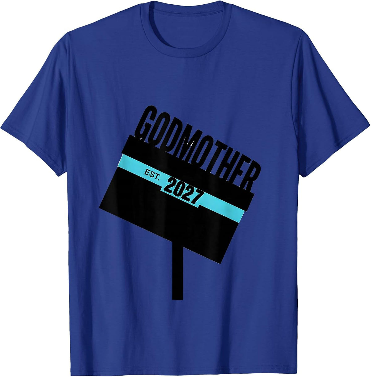 Godmother Est. 2027 New Grandma Pregnancy Announcement T-Shirt - Royal Blue
