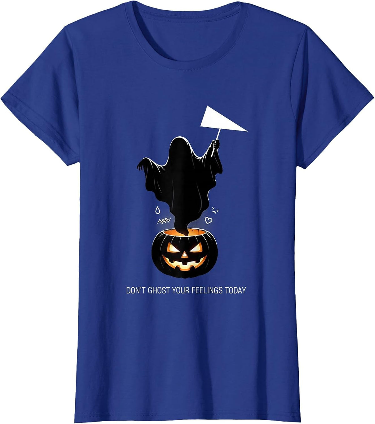Women's Don't Ghost Your Feelings Today Mental Health Halloween T-Shirt - Royal Blue
