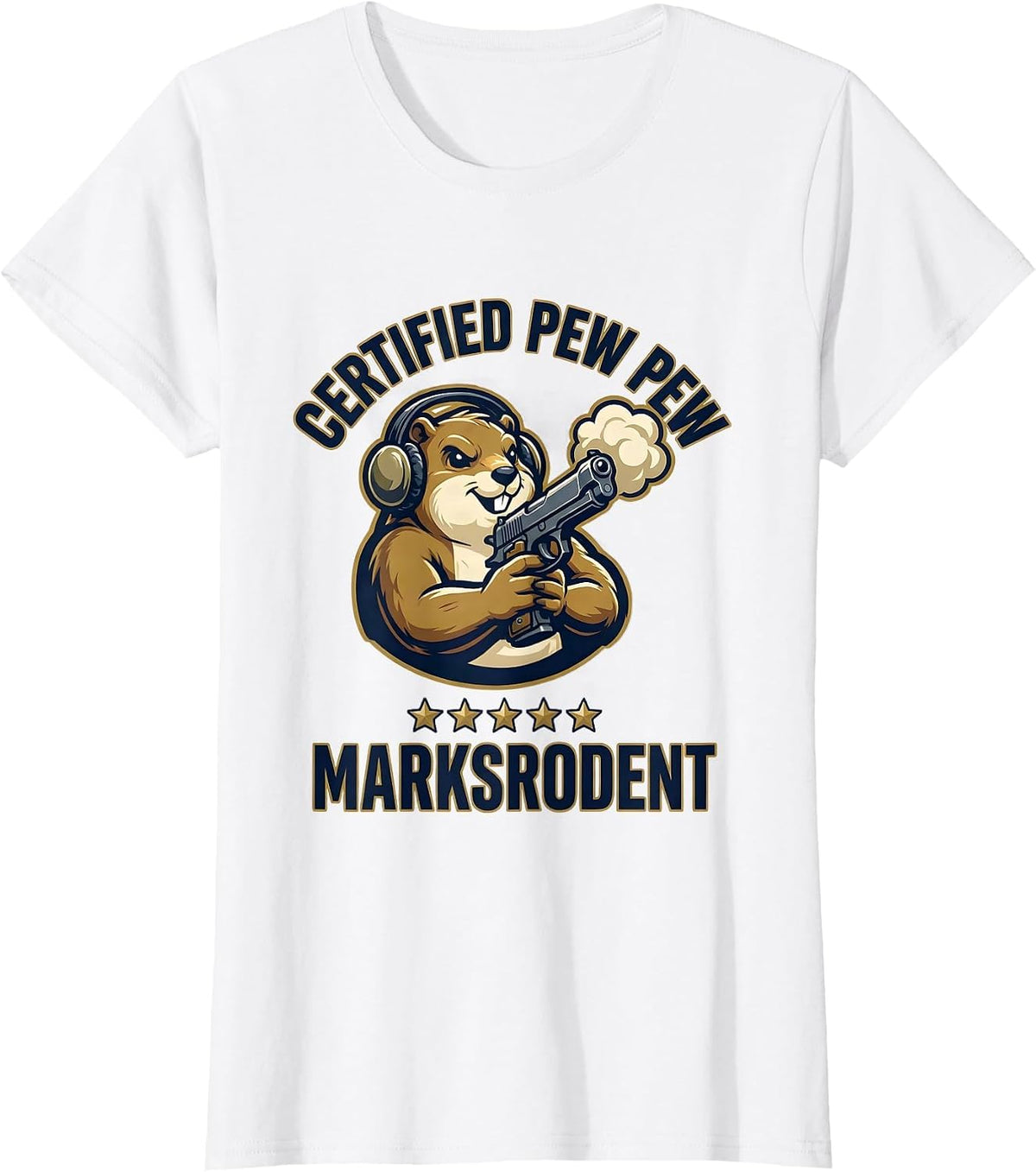 Certified Pew Pew Marksrodent Funny Gun Enthusiast Humor T-Shirt - White