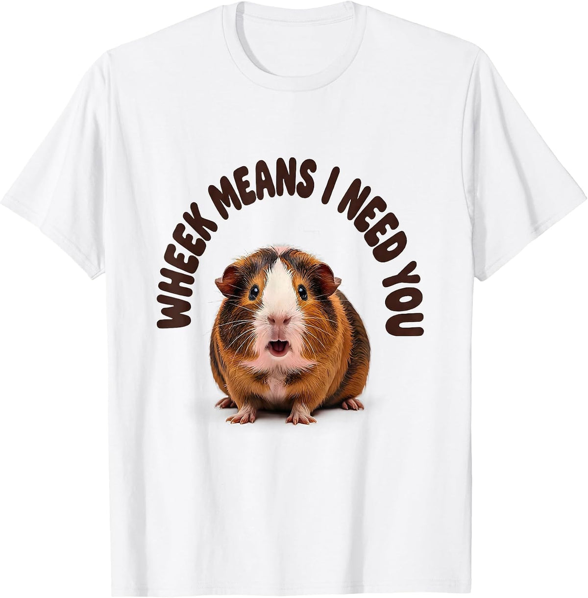 Men's Wheek Means I Need You Funny Guinea Pig Pet Lover Humor T-Shirt - White