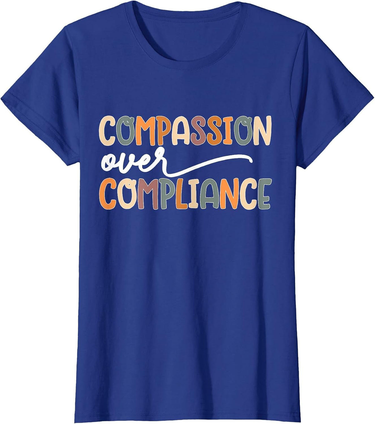 Compassion Over Compliance ABA Therapist Behavioral Analyst T-Shirt - Royal Blue