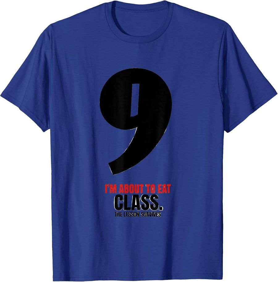 I'm About To Eat, Class The Lesson Survives Funny Teacher T-Shirt - Royal Blue