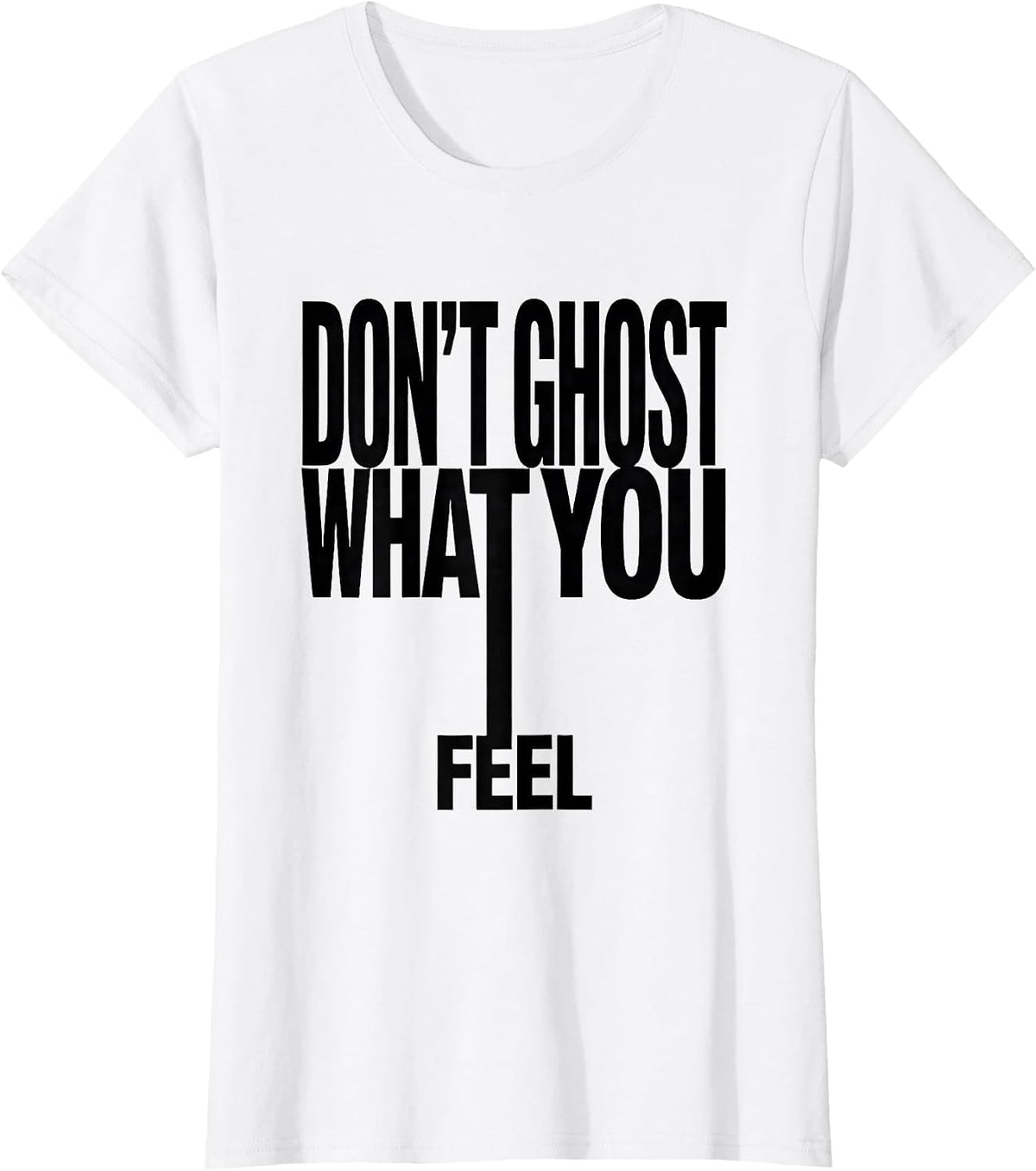 Don't Ghost What You Feel Minimalist Halloween Mental Health T-Shirt - White