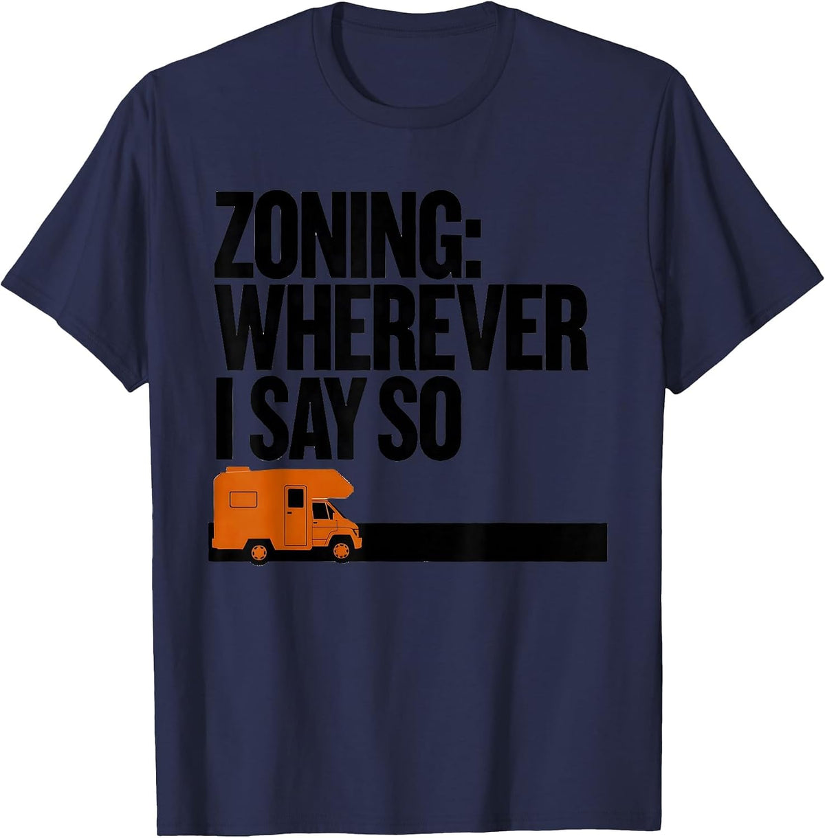 Men's Zoning: Wherever I Say So Brutalist Van Life Nomad Pride T-Shirt - Navy Blue