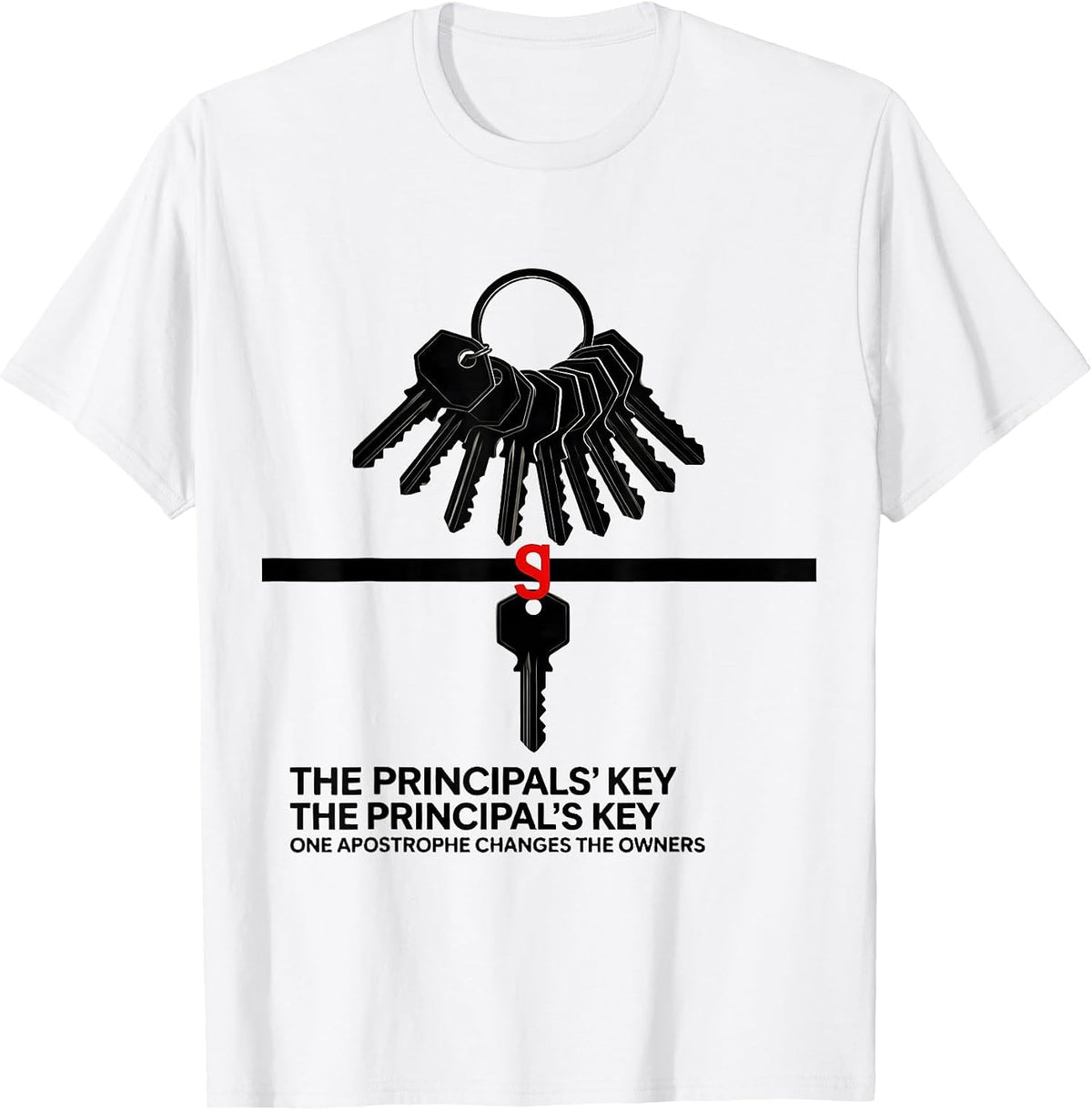 Men's The Principals Key Funny Grammar Teacher Punctuation Humor T-Shirt - White
