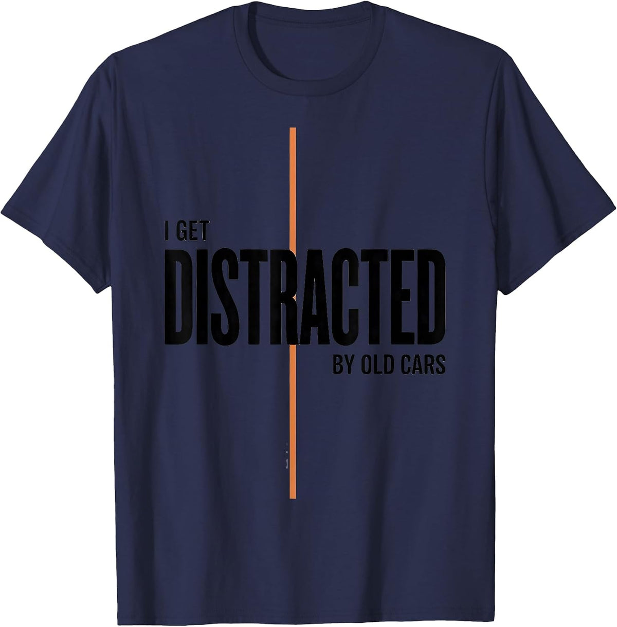 Men's I Get Distracted By Old Cars Funny Classic Car Guy Grandpa T-Shirt - Navy Blue