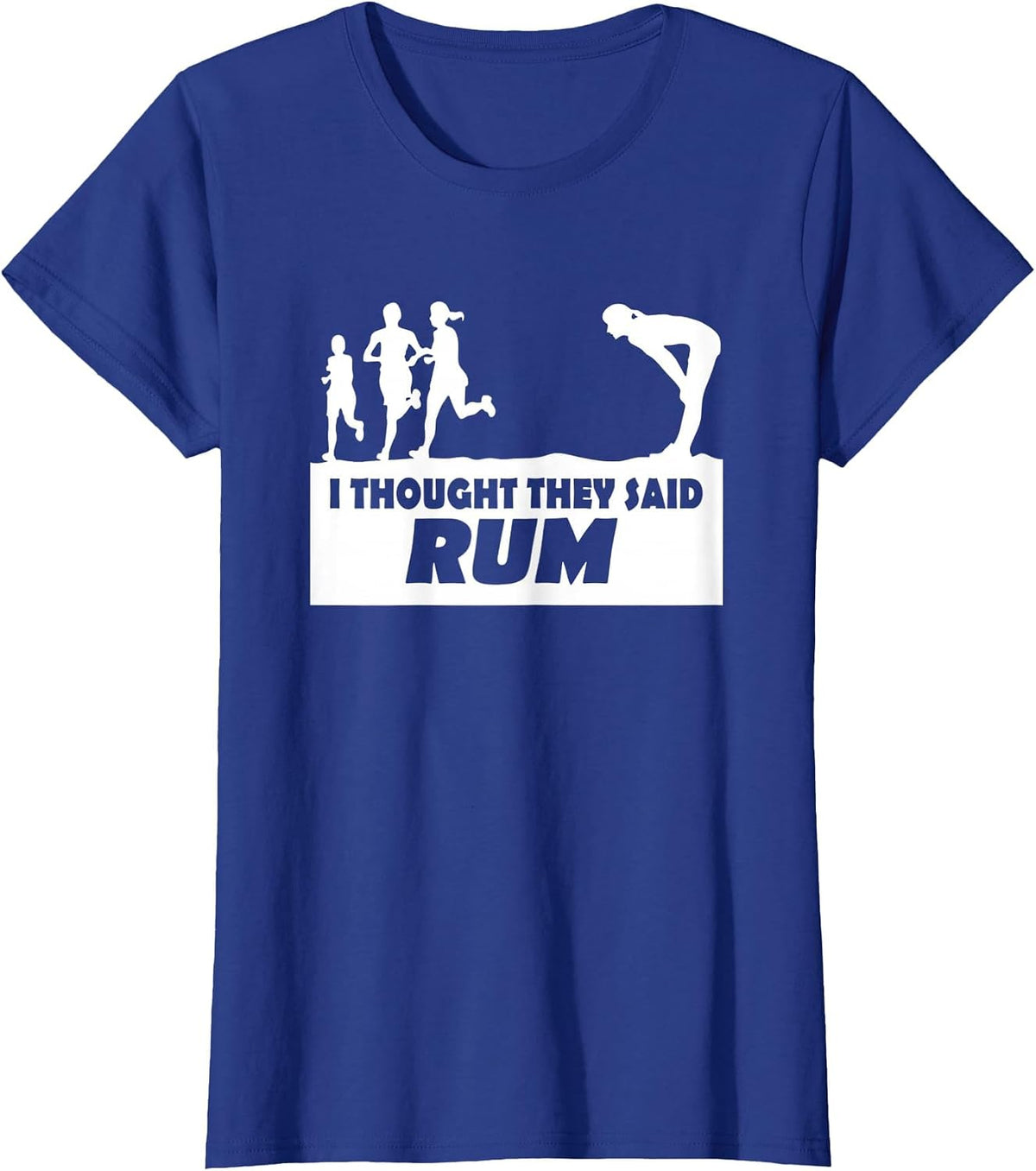 I Thought They Said Rum Funny Text Graphic T-Shirt T-Shirt - Royal Blue