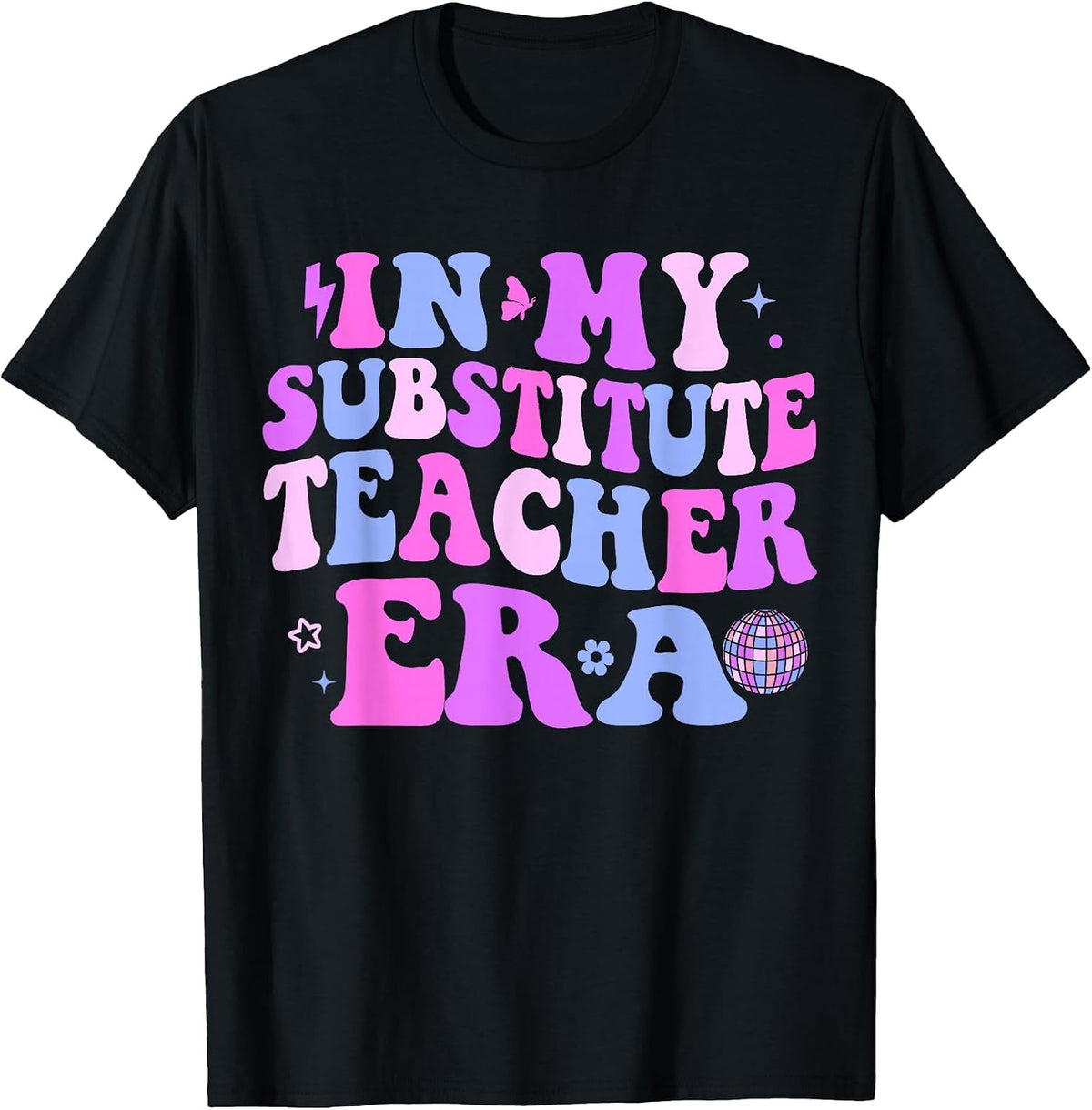 in My Teacher Substitute Era Back to School Future Teacher T-Shirt - Black