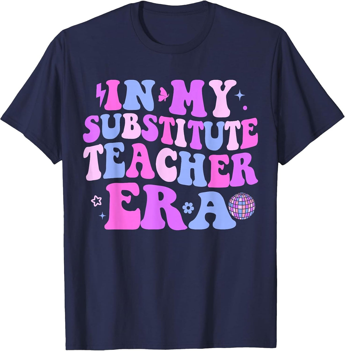 in My Teacher Substitute Era Back to School Future Teacher T-Shirt - Navy Blue