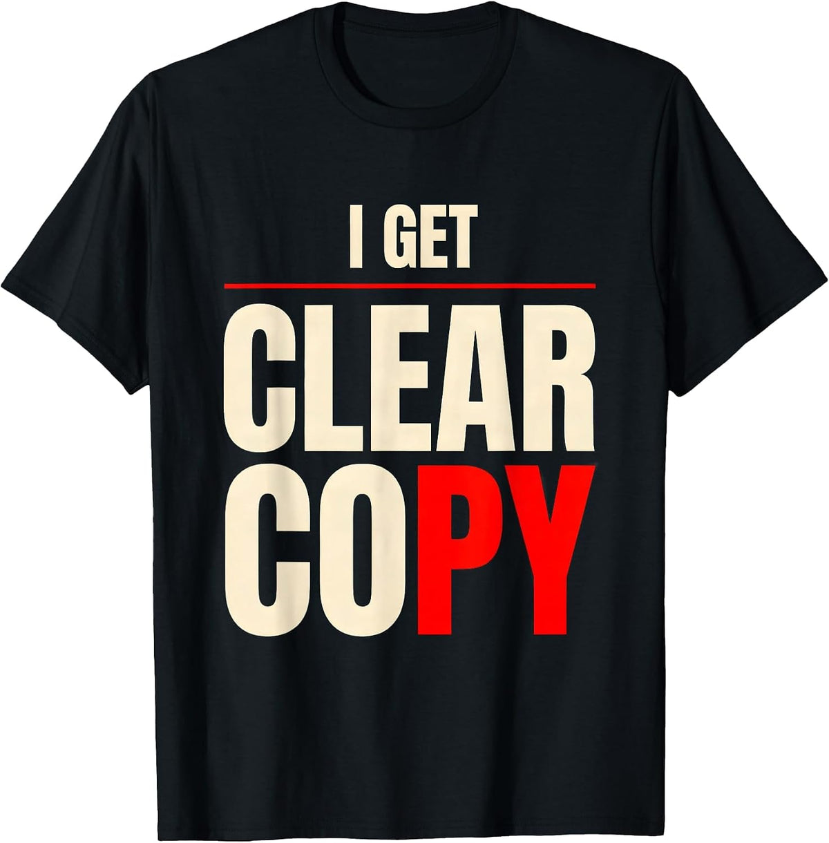 Men's I Get Clear Copy Funny Ham Radio Operator Amateur Radio T-Shirt - Black