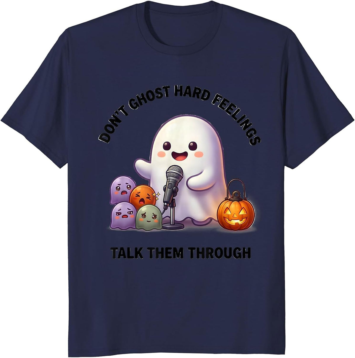 Men's Don't Ghost Hard Feelings Talk Them Through Cute Kawaii T-Shirt - Navy Blue
