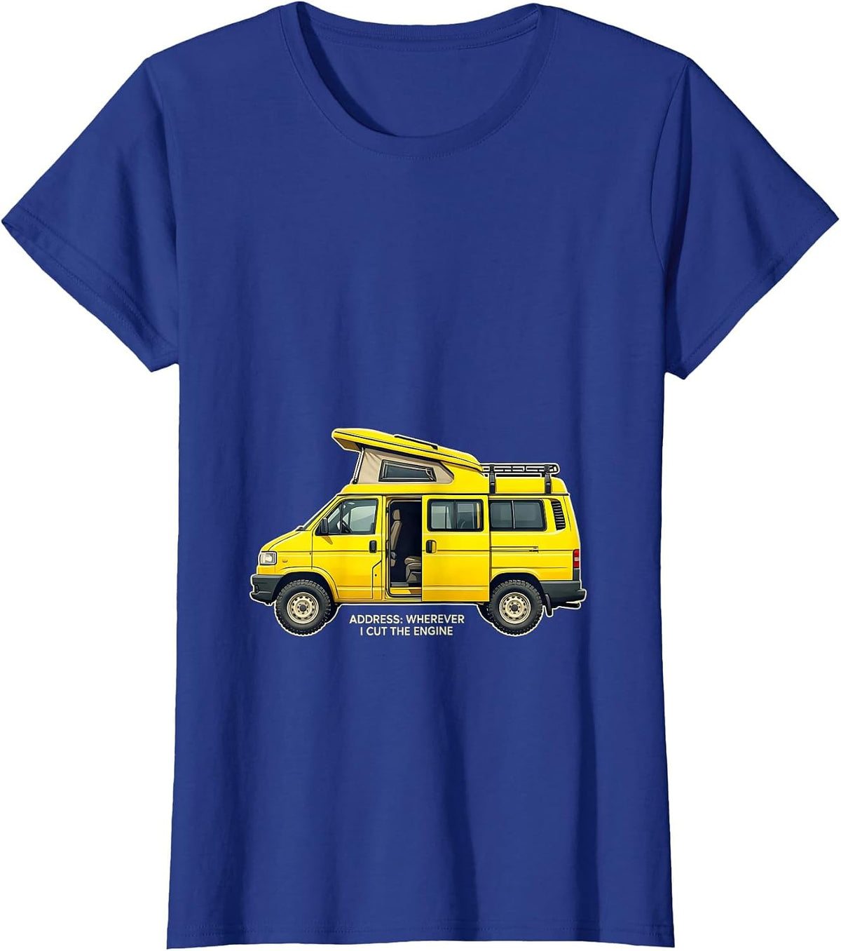 Women's Address: Wherever I Cut The Engine Retro Van Life Camper Van T-Shirt - Royal Blue