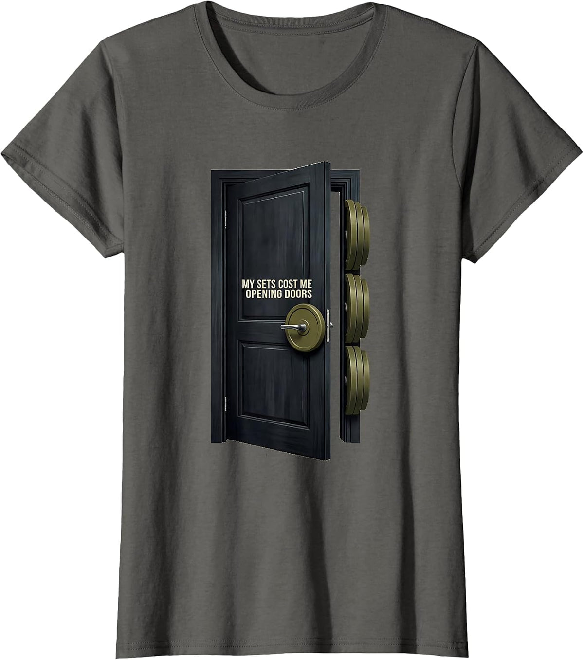 Women's My Sets Cost Me Opening Doors Funny Gym Workout Weightlifter T-Shirt - Asphalt Grey