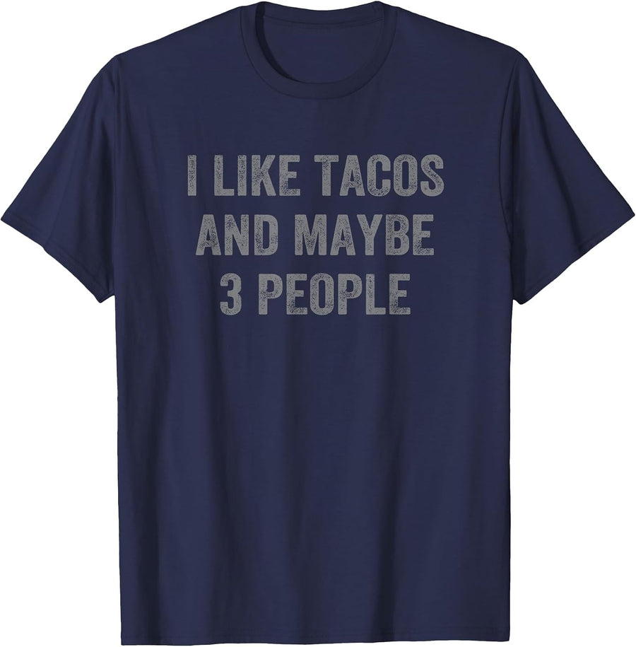I Like Tacos and Maybe 3 People Funny Cinco De Mayo T-Shirt - Navy Blue
