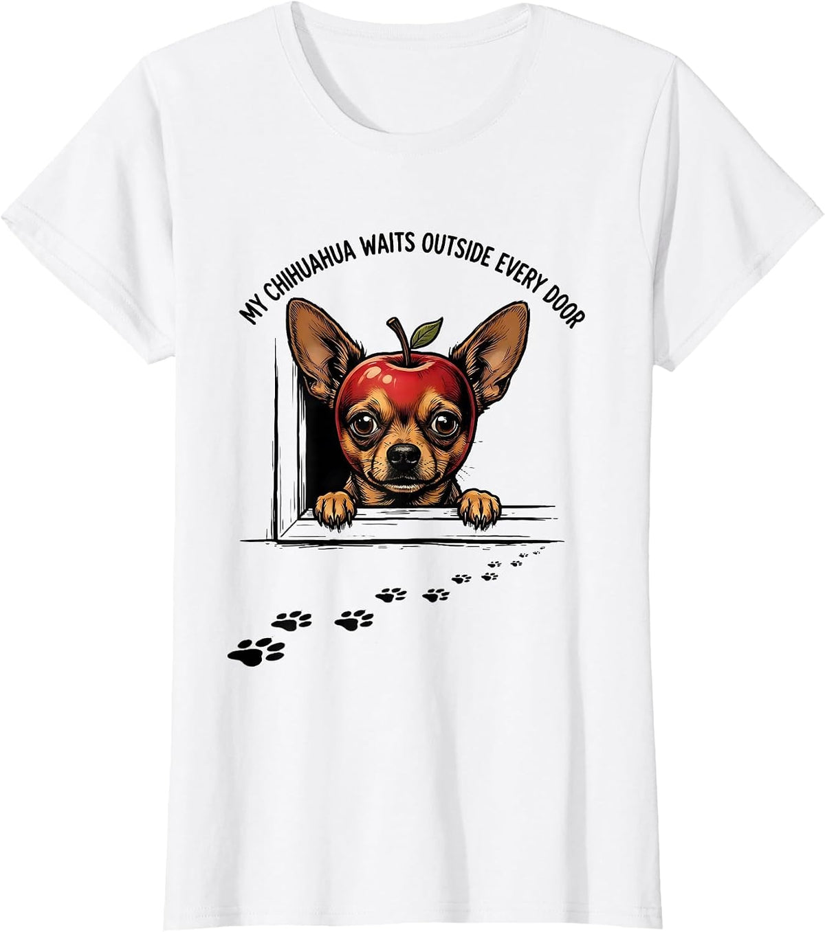 Women's My Chihuahua Waits Outside Every Door Cute Dog Lover Cartoon T-Shirt - White