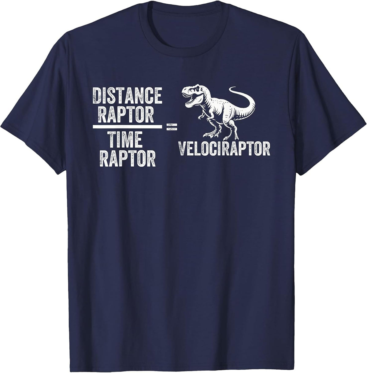 Funny Physics Velociraptor Distance Raptor Over Time Raptor T-Shirt - Navy Blue