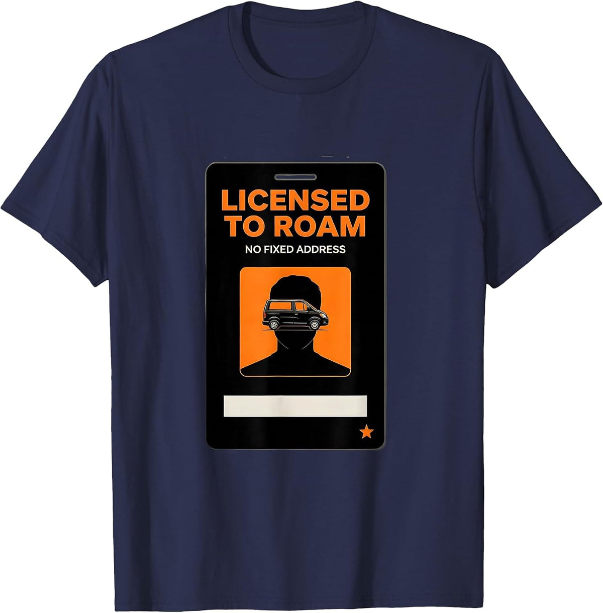 Licensed To Roam No Fixed Address Retro Van Life Dwellers T-Shirt - Navy Blue