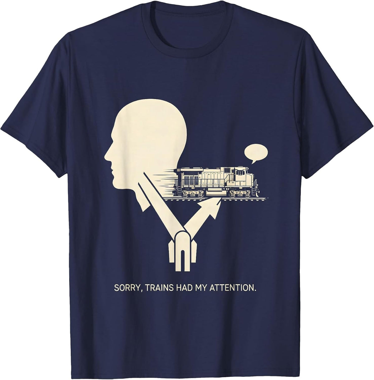 Sorry Trains Had My Attention Funny Train Enthusiast Model T-Shirt - Navy Blue