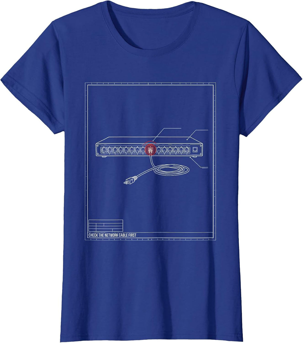 Women's Check The Network Cable First Technical Blueprint IT Support T-Shirt - Royal Blue